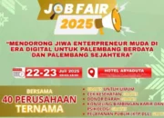 Job Fair Palembang 2025: Ribuan Lowongan Menanti, 100% Gratis dan Diikuti 40 Perusahaan Ternama